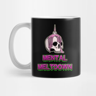 Mental meltdown Mug